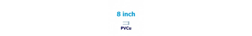 8 inch PVCu